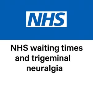 NHS waiting times trigeminal neuralgia